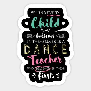 Great Dance Teacher who believed - Appreciation Quote Sticker